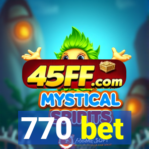 770 bet
